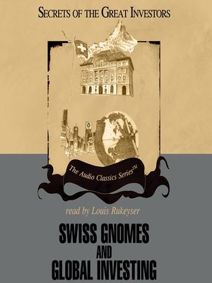 Swiss Gnomes and Global Investing - Audiobook